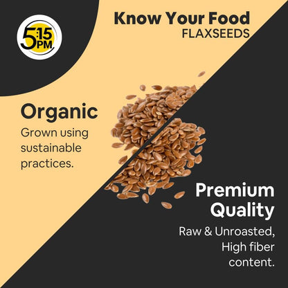 Image 5 of 5:15 PM 100% Certified Organic Flaxseeds - Raw & Unroasted Flax Seeds for Eating