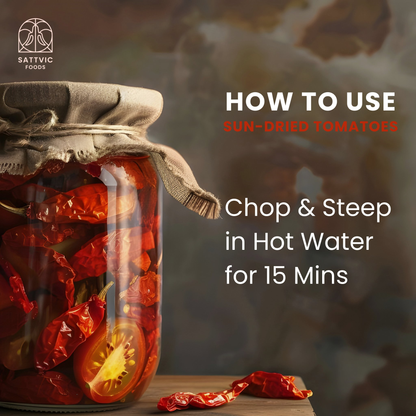 Image 4 of Sattvic Foods Sun-Dried Tomatoes | Indian Origin | 1% Olive Oil