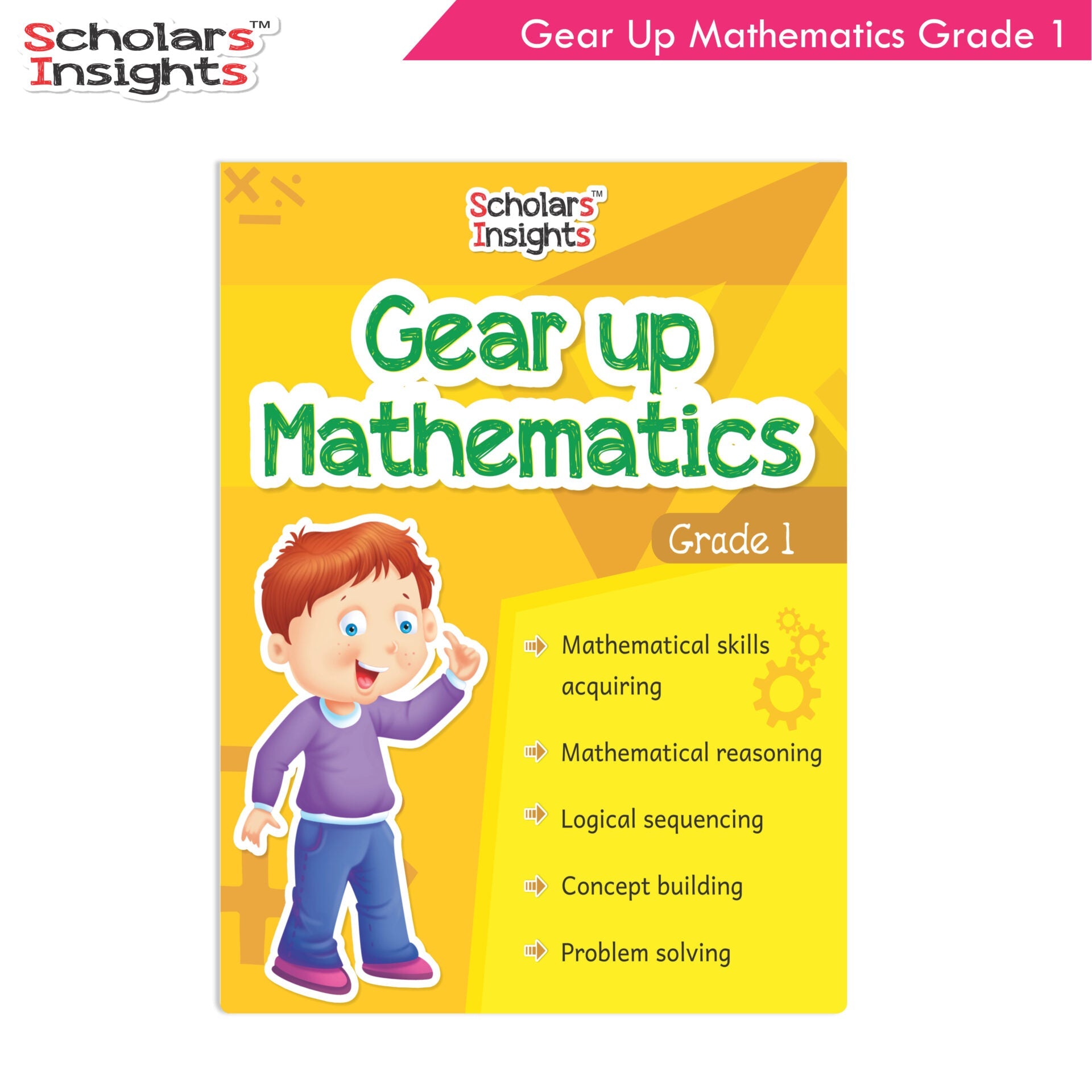 https://cdn.shopify.com/s/files/1/1857/6931/products/Scholars-Insights-Gear-Up-Mathematics-Grade-1-1.jpg?v=1671519854