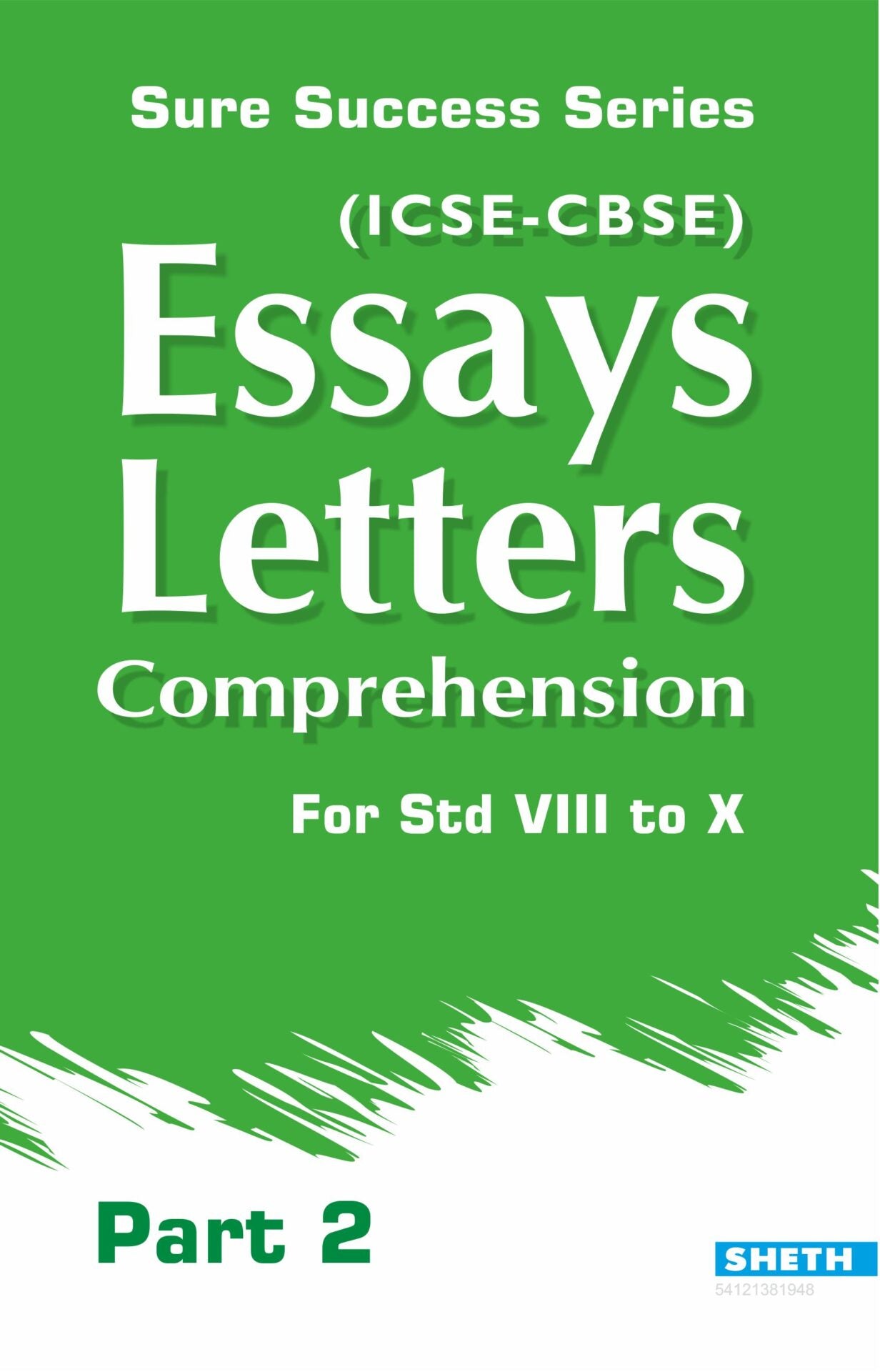 https://cdn.shopify.com/s/files/1/1857/6931/products/Sure-Success-Series-Essays-Letters-Comprehension-Part-2-for-Std-VIII-to-X-ICSE-CBSE-1.jpg?v=1671517963